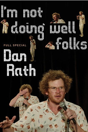 Dan Rath: I'm Not Doing Well Folks