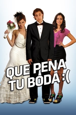 Qué pena tu boda poszter