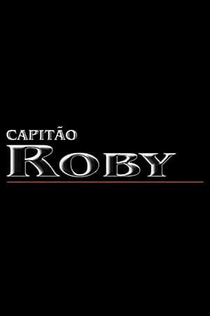 Capitão Roby poszter