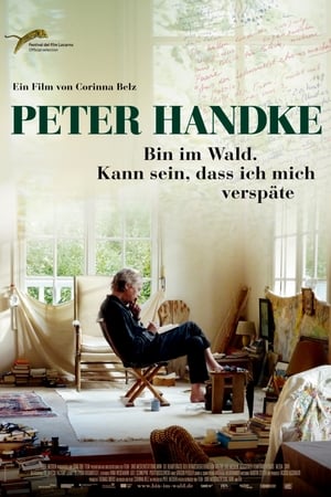 Peter Handke - Bin im Wald. Kann sein, dass ich mich verspäte