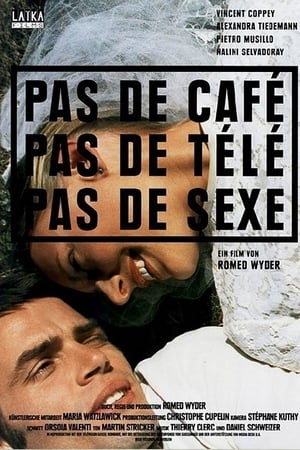 Pas de café, pas de télé, pas de sexe