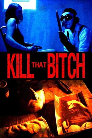 Kill That Bitch poszter