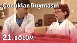 Çocuklar Duymasın 3. évad Ep.21 21. epizód