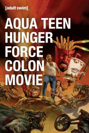 Aqua Teen Hunger Force Colon Movie Film for Theaters