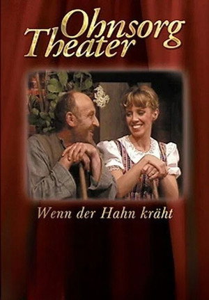 Ohnsorg Theater - Wenn der Hahn kräht poszter