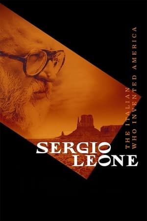 Sergio Leone - Az olasz, aki filmre vitte Amerikát poszter