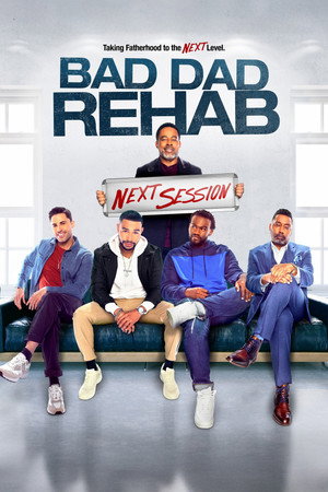 Bad Dad Rehab: The Next Session poszter