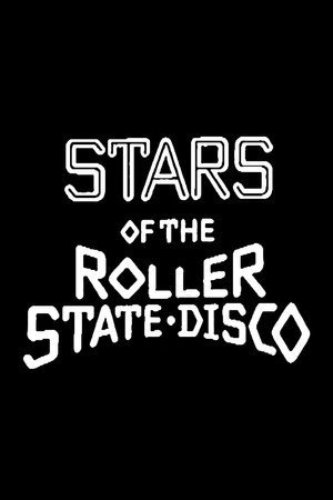Stars of the Roller State Disco poszter