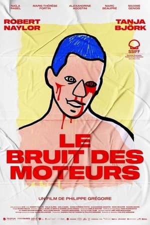 Le bruit des moteurs poszter