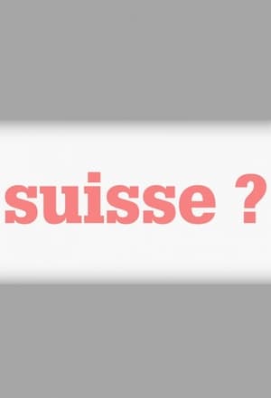 Suisse ?