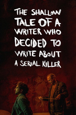 Psycho Therapy: The Shallow Tale of a Writer Who Decided to Write About a Serial Killer poszter