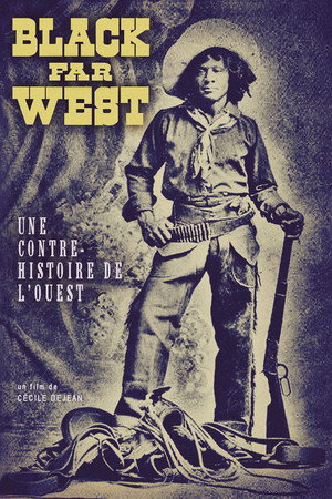 Black Far West : Une contre-histoire de l'Ouest poszter