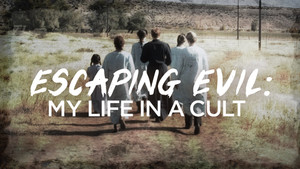 Escaping Evil: My Life in a Cult kép