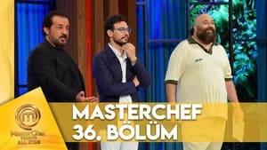 MasterChef Türkiye 6. évad Ep.36 36. epizód