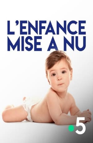 L'enfance mise à nu