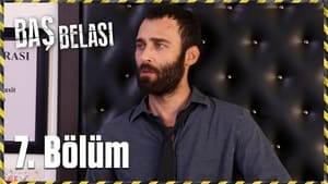 Baş Belası 1. évad Ep.7 7. epizód