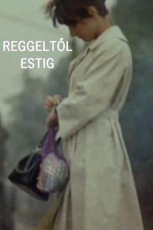 Reggeltől estig poszter