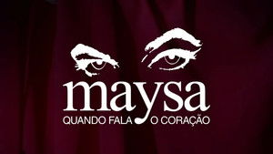 Maysa: Quando Fala o Coração kép