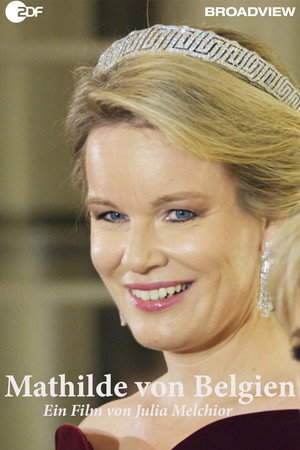 Beruf: Königin! Mathilde von Belgien poszter