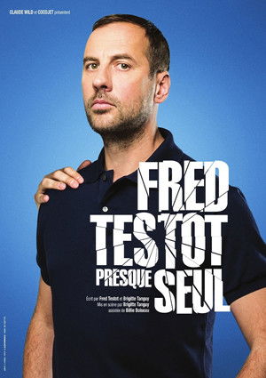 Fred Testot: Presque Seul poszter