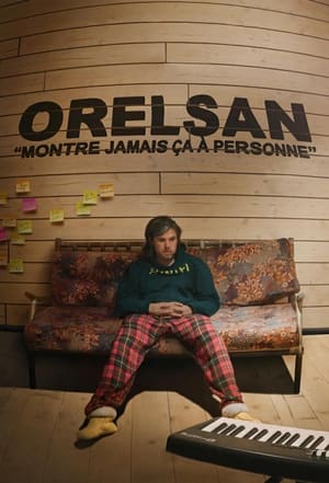 ORELSAN : Montre jamais ça à personne poszter