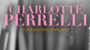 Charlotte Perrelli: Flickan Från Småland háttérkép