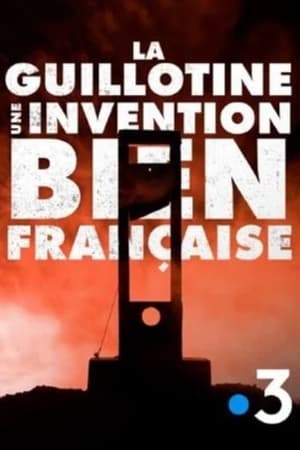 La guillotine, une invention bien française poszter