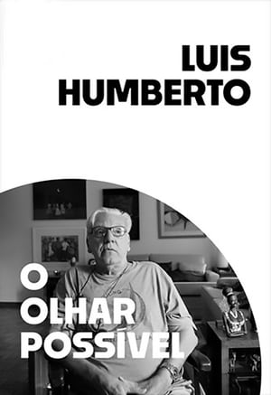 Luis Humberto: O Olhar Possível