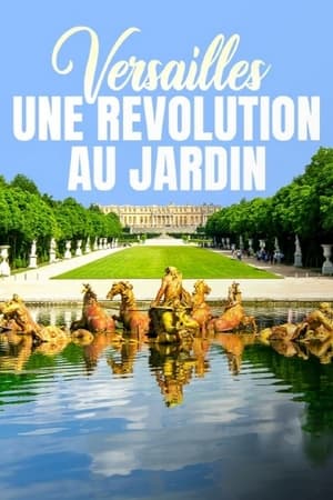 Versailles, une révolution au jardin poszter