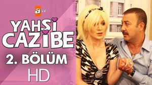 Yahşi Cazibe Season 1 Ep.2 2. epizód