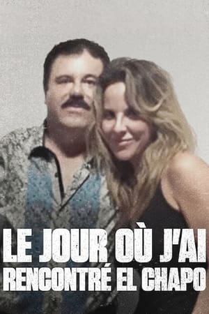 The Day I Met El Chapo: The Kate del Castillo Story poszter