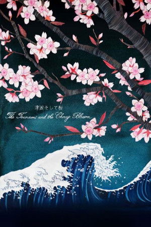 The Tsunami and the Cherry Blossom poszter