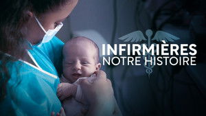 Infirmières, notre histoire háttérkép
