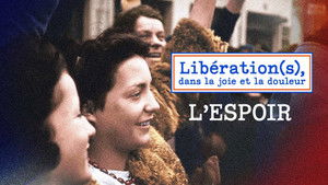 Libération(s), dans la joie et la douleur 1. évad Ep.1 1. epizód