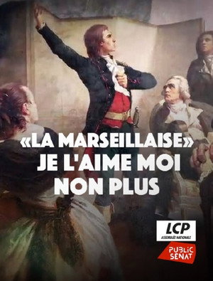 La Marseillaise, je l'aime moi non plus poszter