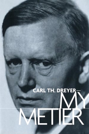 Carl Th. Dreyer: Min metier