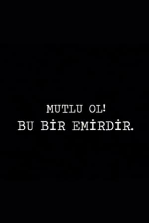 Mutlu Ol! Bu Bir Emirdir!