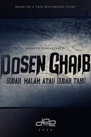 Dosen Ghaib: Sudah Malam atau Sudah Tahu poszter