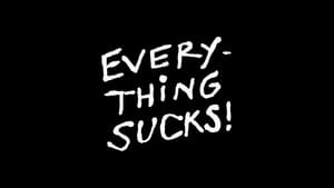 Everything Sucks! kép