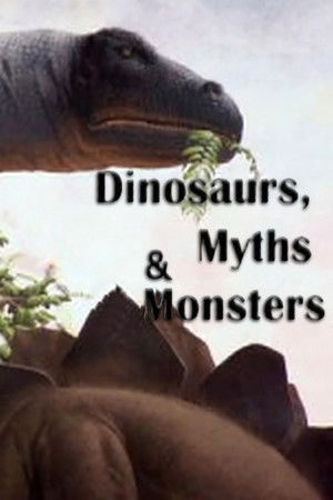 Dinosaurs, Myths and Monsters poszter