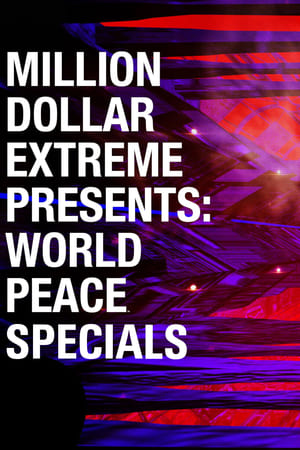 Million Dollar Extreme Presents: World Peace