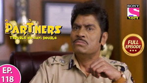 Partners - Trouble Ho Gayi Double Season 1 Ep.118 118. epizód