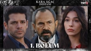 Kara Ağaç Destanı 1. évad Ep.1 1. epizód