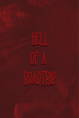 Hell of a Roadtrip poszter