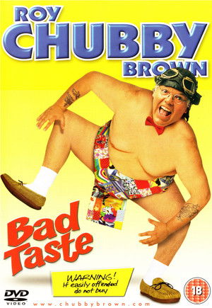 Roy Chubby Brown: Bad Taste poszter