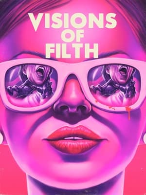 Visions of Filth poszter