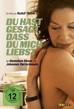 Du hast gesagt, dass Du mich liebst poszter