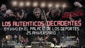 Los Auténticos Decadentes ‎– Hecho En Mexico - En Vivo En El Palacio De Los Deportes - 25 Aniversario háttérkép