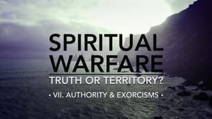 Spiritual Warfare: Truth or Territory? 1. évad Ep.7 7. epizód