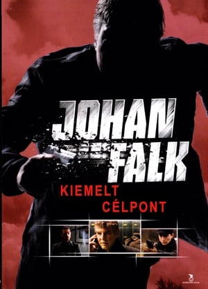 Johan Falk - Kiemelt célpont